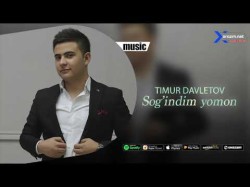 Timur Davletov - Sog'indim Yomon