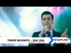 Timur Raximov - Gal Gal Concert