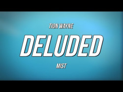 Tion Wayne - Deluded Ft Mist