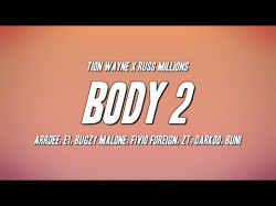 Tion Wayne X Russ Millions - Body 2 Ft Arrdee, E1, Bugzy Malone, Fivio Foreign, Zt, Darkoo, Buni
