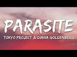 Tokyo Project, Diana Goldberg - Parasite