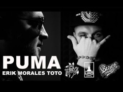 Toto Feat Erik Morales - Puma