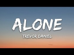 Trevor Daniel - Alone