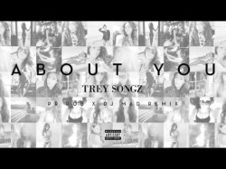 Trey Songz - About You Pr Rob X Dj Mad Remix