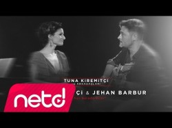 Tuna Kiremitçi, Jehan Barbur - Bu Aşk Burada Biter Tuna Kiremitçi Ve Arkadaşları
