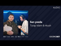 Turap Islam, 4Tush - San Yozda Audio