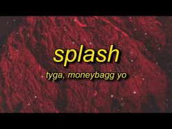 Tyga - Splash Ft Moneybagg Yo