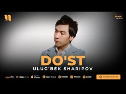 Ulug'bek Sharipov - Do'st