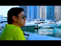 Umar Shamsiyev - Hey leyli