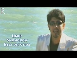 Umid Shahobov - Begi do’stam