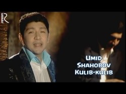 Umid Shahobov - Kulib