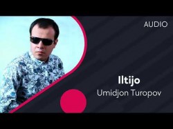 Umidjon Turopov - Iltijo