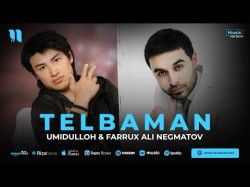 Umidulloh, Farrux Ali Negmatov - Telbaman