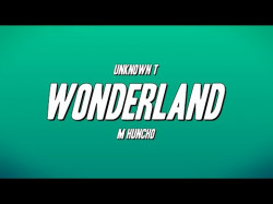 Unknown T - Wonderland Ft M Huncho