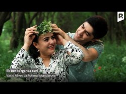 Vaxid Aliyev, Fotima Iskandarova - Ilk Bor Ko'rganda Seni