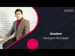 Vaxobjon Nortojiyev - Assalom
