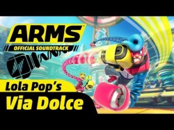 Via Dolce Lola Pop's Stage - Arms Soundtrack