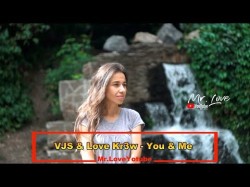 Vjs, Love Kr3W - You, Me