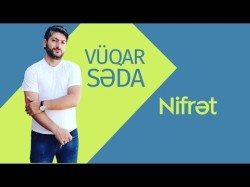 Vüqar Səda - Nifrət