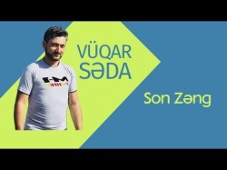 Vüqar Səda - Son Zəng