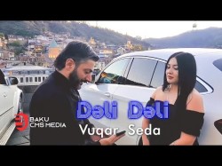 Vuqar Seda - Deli Deli