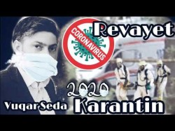 Vuqar Seda - Karantin Revayet