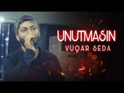 Vuqar Seda - Unutmasin Не Забывай