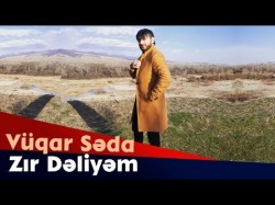 Vuqar Seda - Zır Dəliyəm