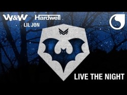 W&W Hardwell Lil Jon - Live The Night Extended Mix