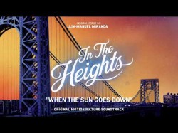 When The Sun Goes Down - In The Heights Motion Picture Soundtrack