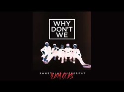 Why Don't We - Something Different Boehm Remix