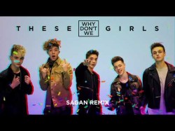 Why Don't We - These Girls Sagan Remix