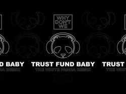 Why Don't We - Trust Fund Baby The White Panda Remix