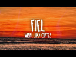 Wisin, Jhay Cortez, Los Legendarios - Fiel