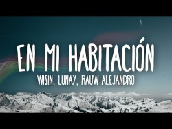 Wisin, Lunay, Rauw Alejandro, Los Legendarios - En Mi Habitación