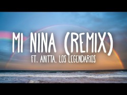 Wisin, Myke Towers, Maluma - Mi Niña Remix Letralyrics Ft Anitta, Los Legendarios