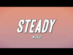 Wizkid - Steady