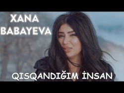 Xana Babayeva - Qısqandığım İnsan