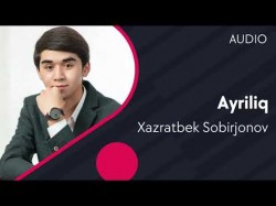 Xazratbek Sobirjonov - Ayriliq