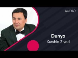 Xurshid Ziyod - Dunyo