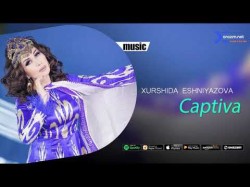Xurshida Eshniyazova - Captiva