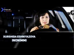 Xurshida Eshniyazova - Inonimmi