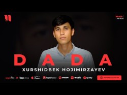 Xurshidbek Hojimirzayev - Dada