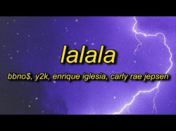 Y2K Bbno - Lalala Remixletra Ft Enrique Iglesias Carly Rae Jepsen