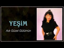 Yeşim - Adı Güzel Gülümün