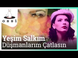 Yeşim Salkım - Düşmanlarım Çatlasın