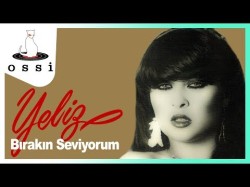 Yeliz - Bırakın Seviyorum