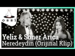 Yeliz, Soner Arıca - Neredeydin