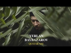 Yerlan Baybazarov - Qustar Ani