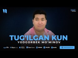 Yodgorbek Mo'minov - Tug'ilgan Kun